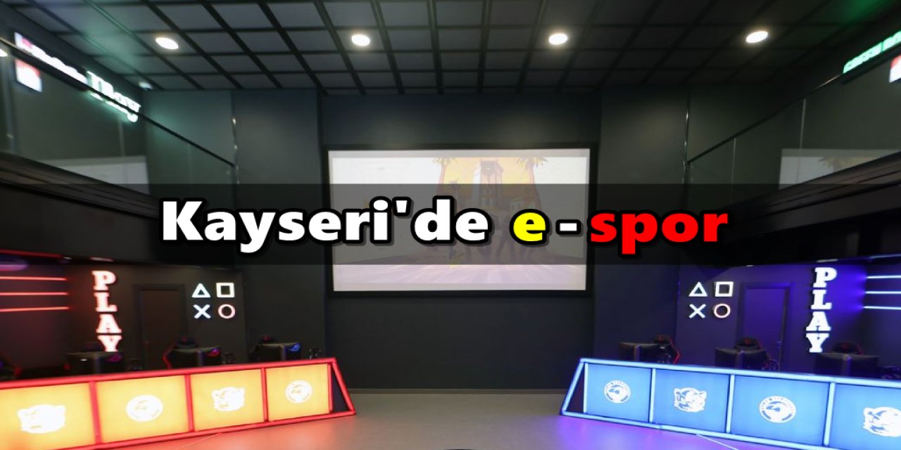 Kayseri'de e-spor takımı var mı?